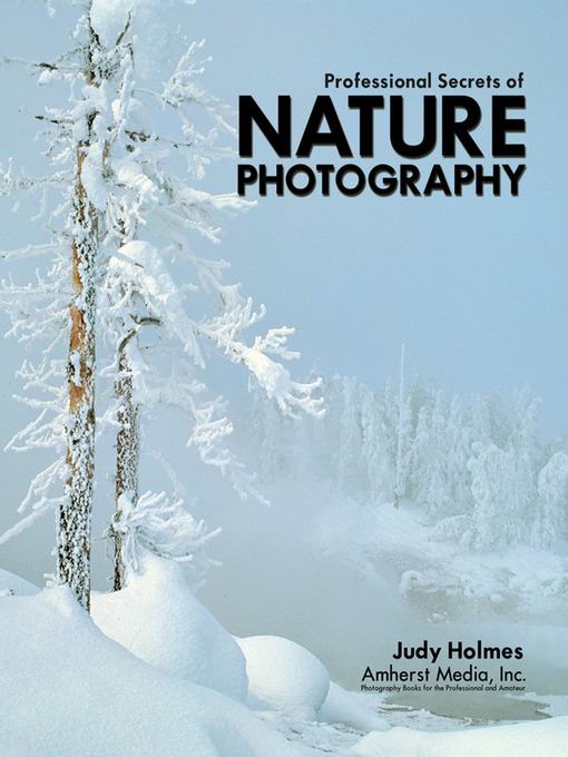 Title details for Professional Secrets of Nature Photography by Judy Holmes - Available